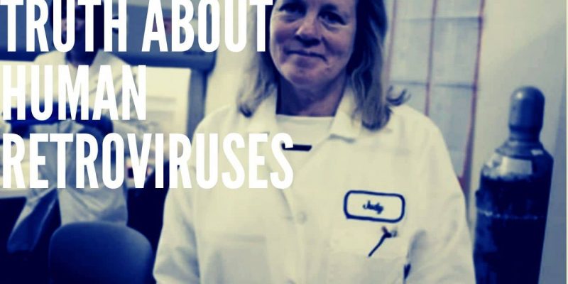 Judy Mikovits One Scientist's Intrepid Search for the Truth about Human Retroviruses